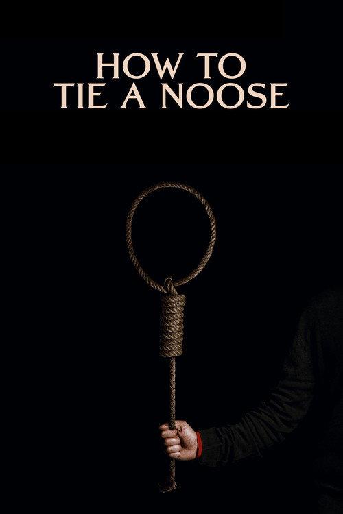 How to Tie a Noose 2024 official movie poster
