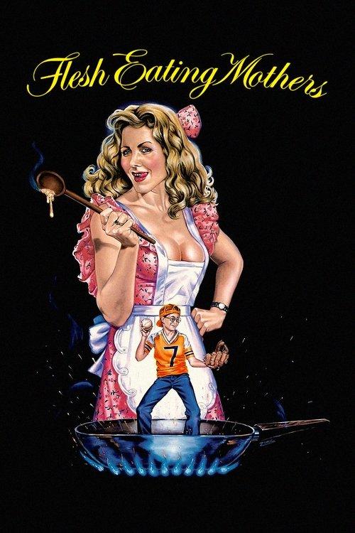 Flesh-Eating Mothers 1988 official movie poster