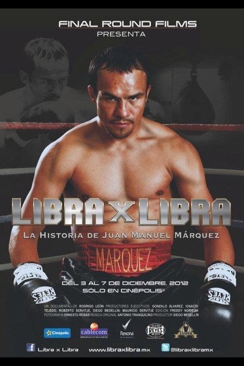 Pound x Pound: The History of Juan Manuel Márquez 2012 official movie poster