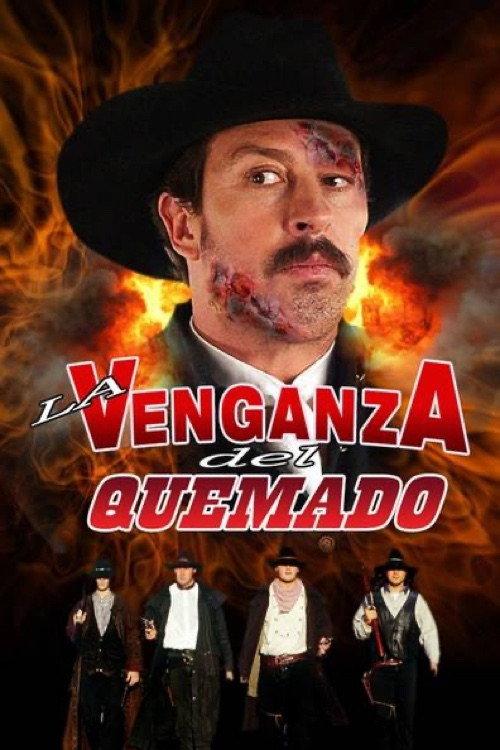 La venganza del quemado 2006 official movie poster