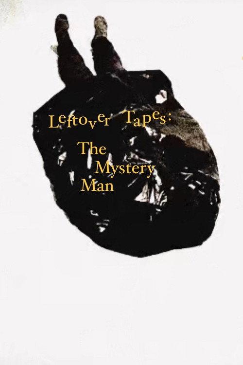 Leftover Tapes: The Mystery Man 2024 official movie poster