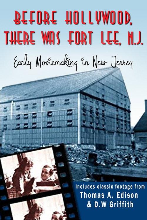 Before Hollywood There Was Fort Lee, N. J. 1964 official movie poster