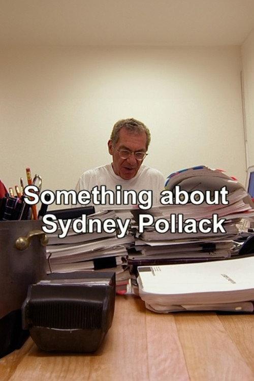 Something About Sydney Pollack 2004 official movie poster