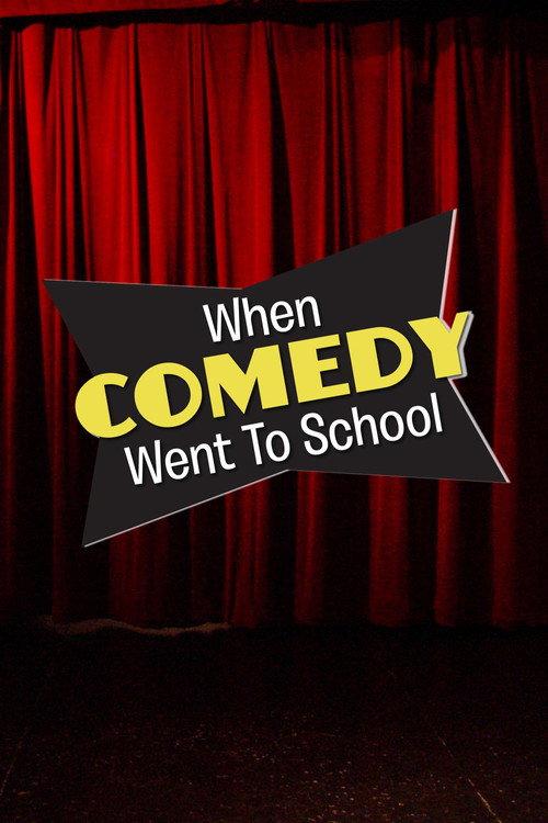 When Comedy Went to School 2013 official movie poster