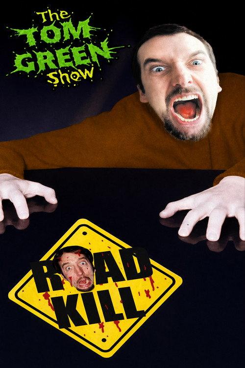 Tom Green Show: Road Kill 1999 official movie poster