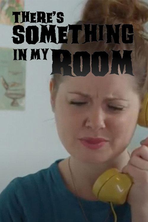There's Something in My Room 2013 official movie poster