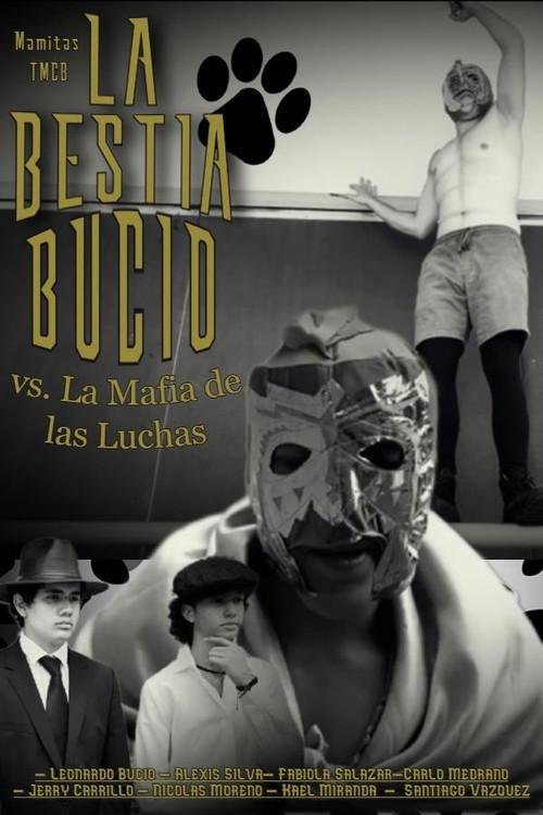 La Bestia Bucio contra La Mafia de las Luchas official movie poster