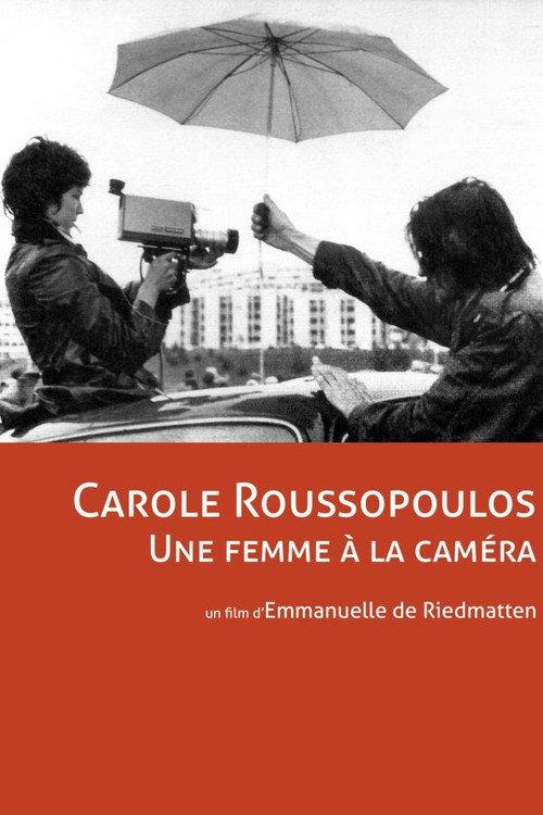 Carole Roussopoulos, A Woman With Her Camera 2012 official movie poster