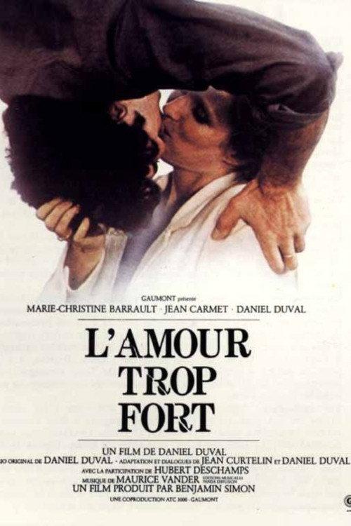 L'Amour trop fort 1981 official movie poster