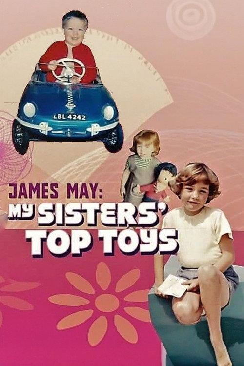James May: My Sisters' Top Toys 2007 official movie poster