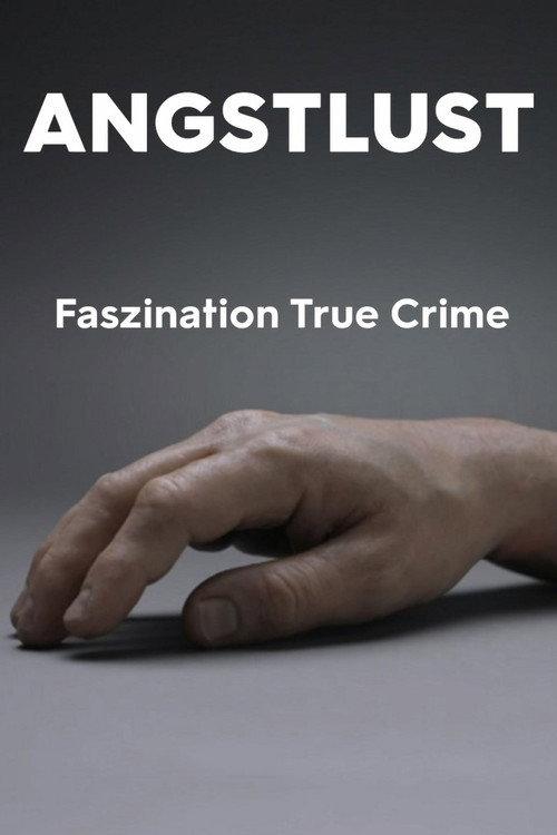 Lust for Fear - True Crime Fascination 2023 official movie poster