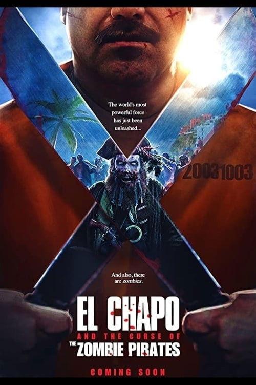 El Chapo and the Curse of the Pirate Zombies 2022 official movie poster
