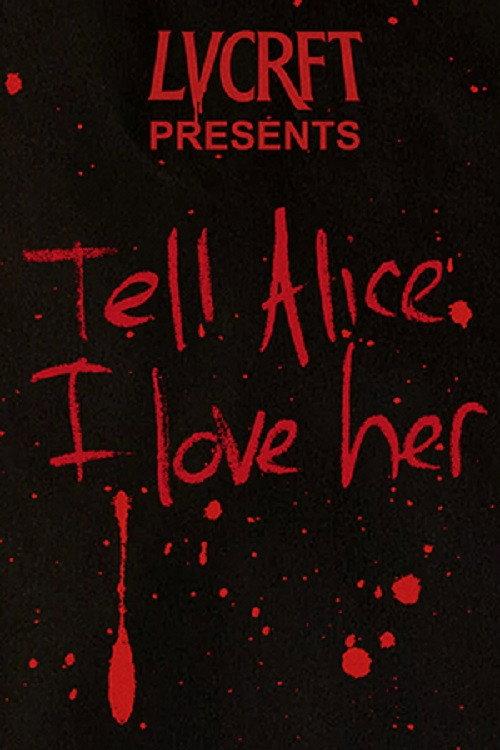Tell Alice I Love Her 2023 official movie poster
