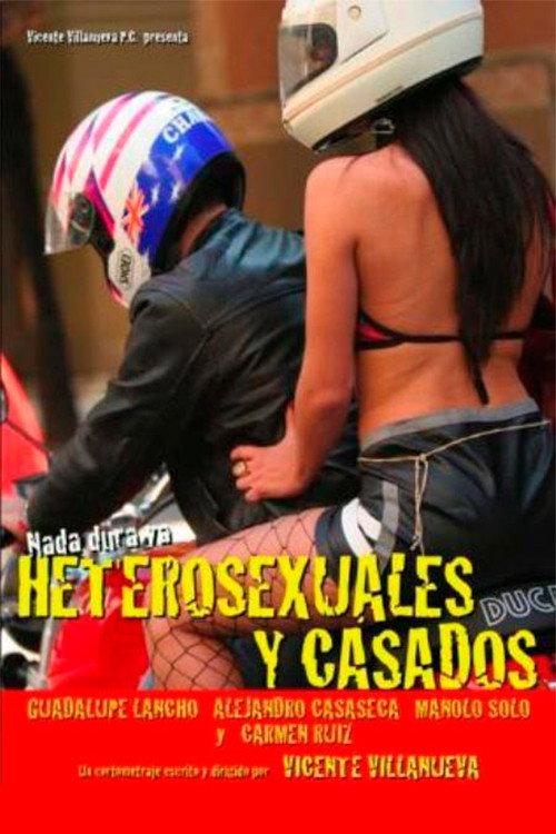 Heterosexuales y casados 2008 official movie poster