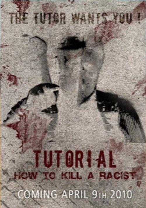 Tutorial: How to Kill a Racist 2010 official movie poster