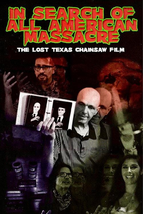In Search of All American Massacre: The Lost Texas Chainsaw Film 2022 official movie poster