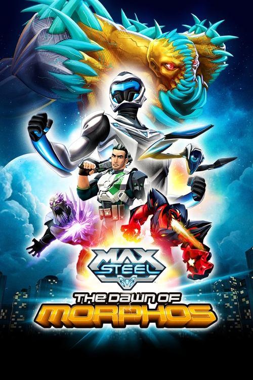 Max Steel: The Dawn of Morphos 2015 official movie poster