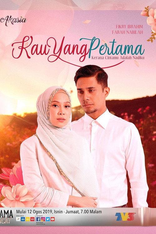 Kau Yang Pertama 2019 official movie poster