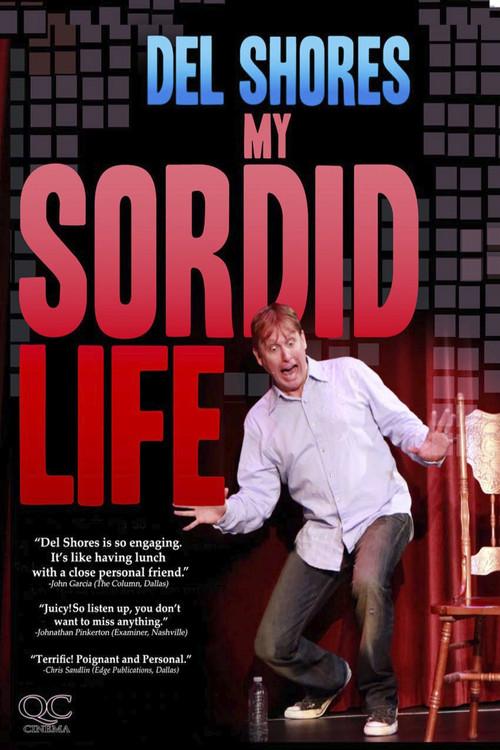 Del Shores: My Sordid Life 2011 official movie poster