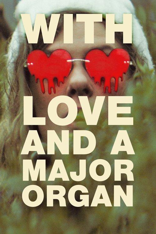 With Love and a Major Organ 2024 official movie poster