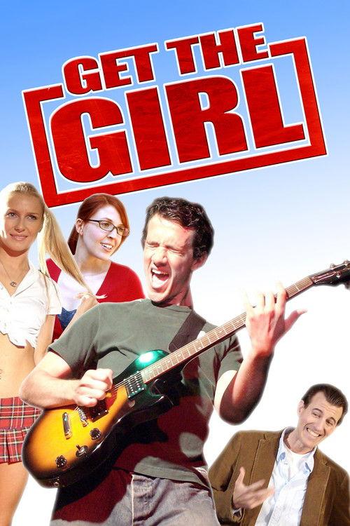 Get the Girl 2009 official movie poster