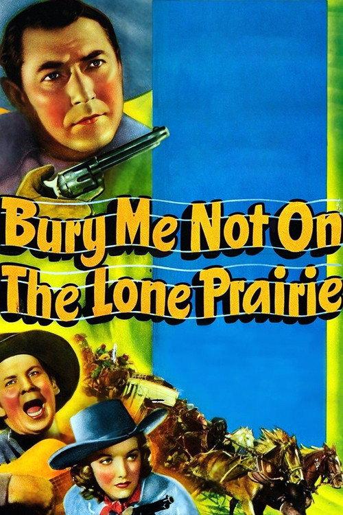 Bury Me Not on the Lone Prairie 1941 official movie poster