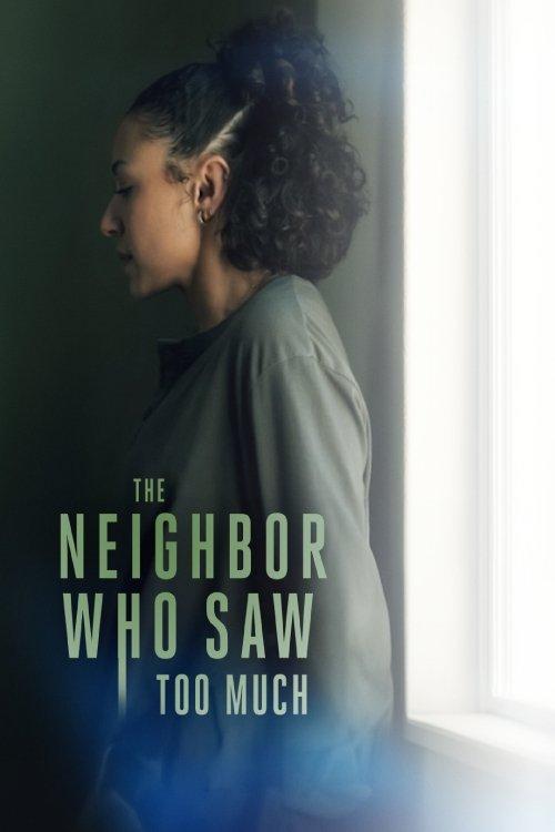 The Neighbor Who Saw Too Much 2024 official movie poster