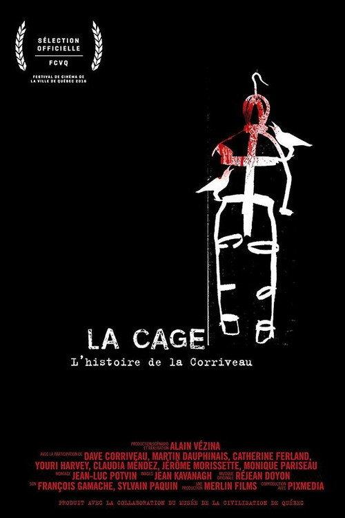 La cage: L'histoire de la Corriveau 2016 official movie poster