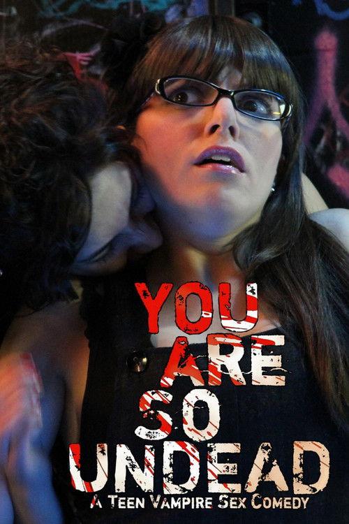 You Are So Undead 2010 official movie poster
