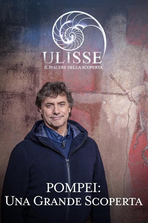 Speciale Ulisse: Pompei, una grande scoperta 2025 official movie poster