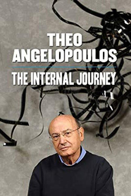 Theo Angelopoulos: The Internal Journey 2008 official movie poster