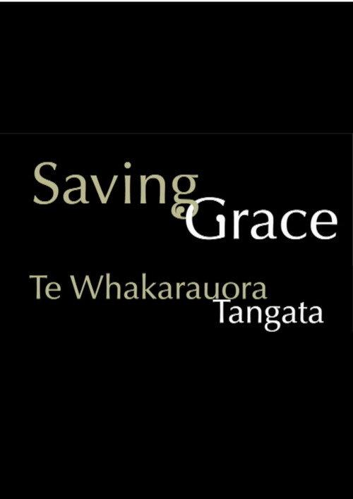 Saving Grace - Te Whakarauora Tangata 2011 official movie poster