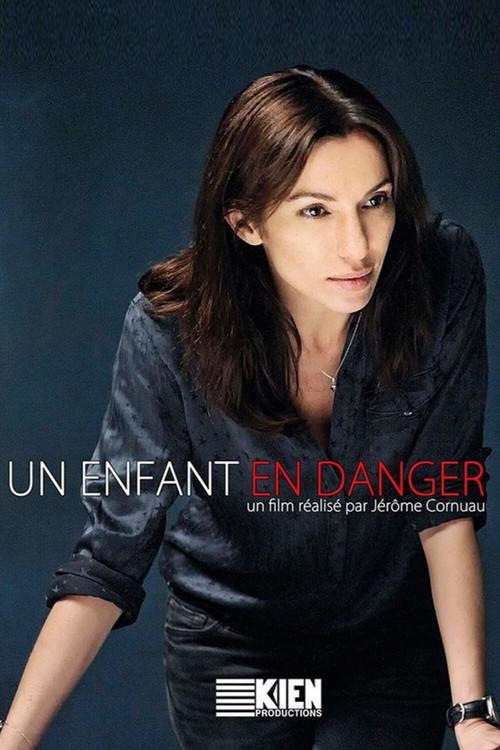 Un enfant en danger 2013 official movie poster