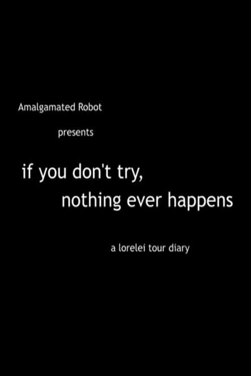 If You Don't Try, Nothing Ever Happens 2000 official movie poster