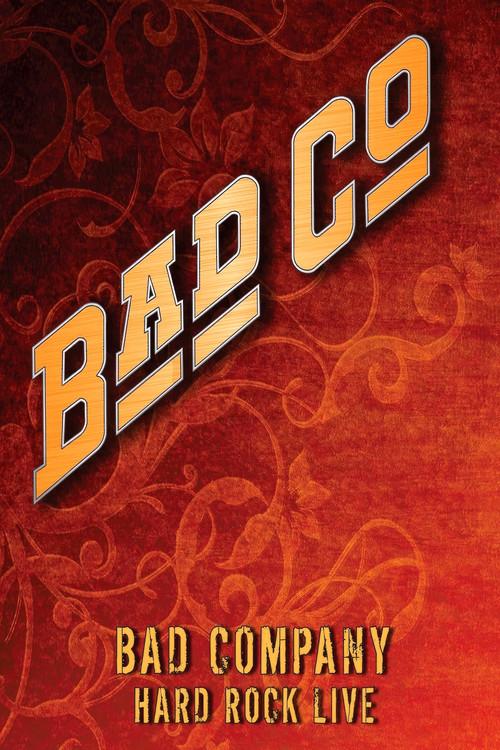 Bad Company: Hard Rock Live 2010 official movie poster