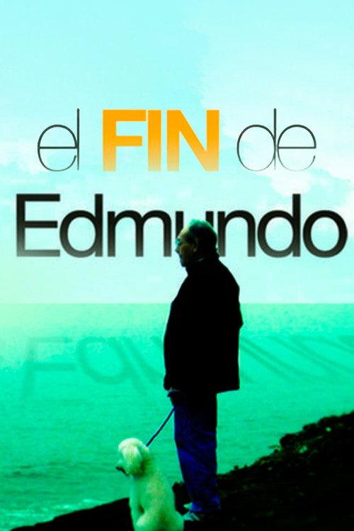 El Fin de Edmundo 2010 official movie poster