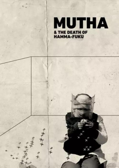 Mutha & The Death of Ham-ma Fuku 2021 official movie poster