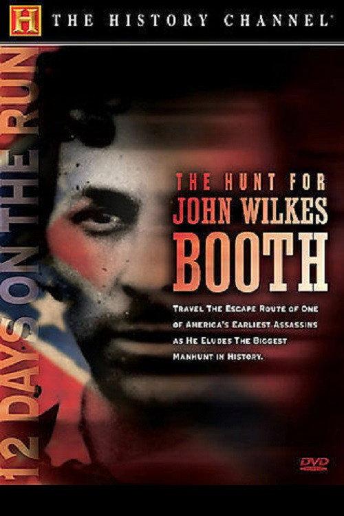 The Hunt for John Wilkes Booth 2007 official movie poster