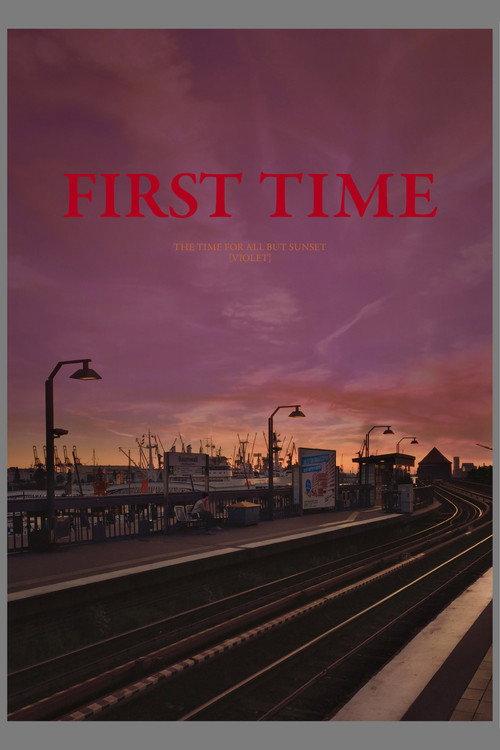 FIRST TIME [The Time for All but Sunset – VIOLET] 2021 official movie poster