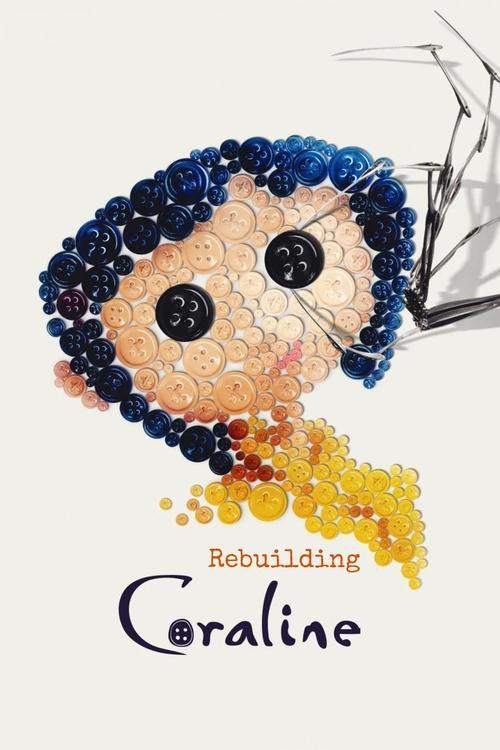 Rebuilding Coraline 2024 official movie poster