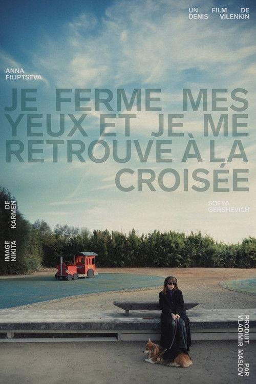 I Close My Eyes and Find Myself at the Crossroads  official movie poster