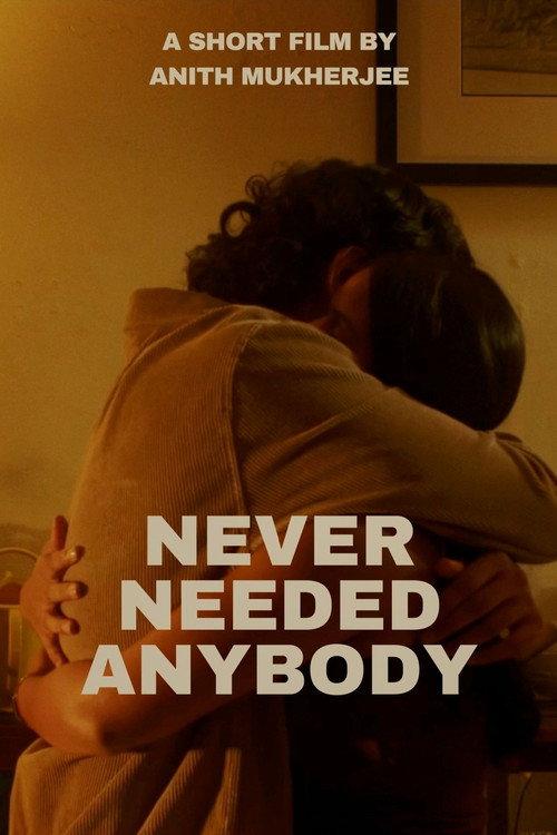 Never Needed Anybody 2025 official movie poster
