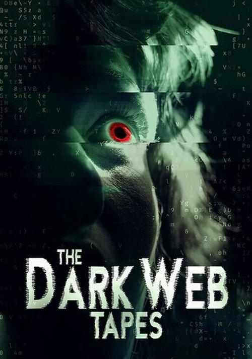 The Dark Web Tapes 2020 official movie poster
