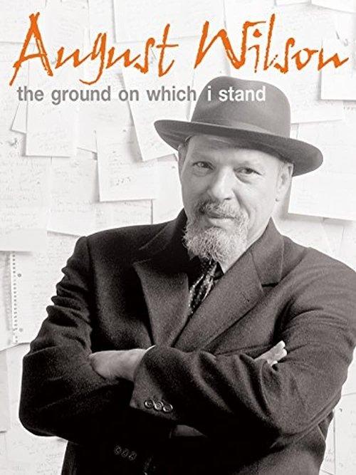 August Wilson: The Ground on Which I Stand 2015 official movie poster