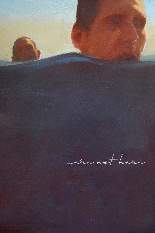 We're Not Here 2019 official movie poster
