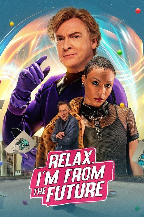 Relax, I'm from the Future 2023 official movie poster