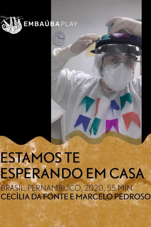 Estamos Te Esperando Em Casa 2021 official movie poster