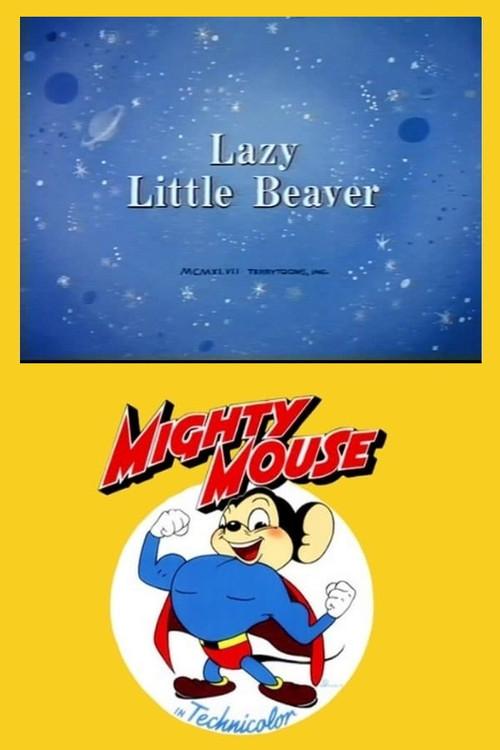 Lazy Little Beaver 1947 official movie poster