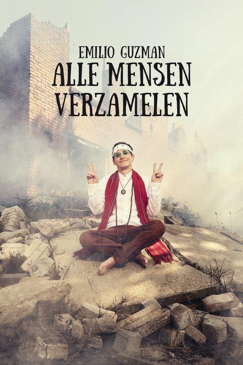 Emilio Guzman: Alle Mensen Verzamelen 2017 official movie poster