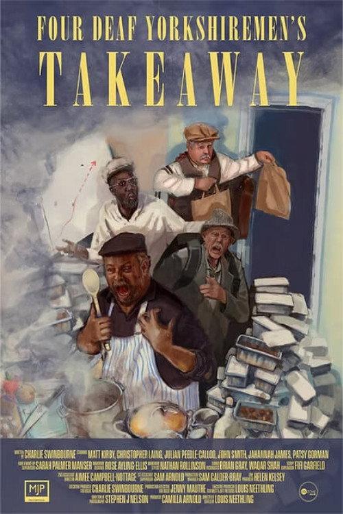 Four Deaf Yorkshiremen's Takeaway 2022 official movie poster